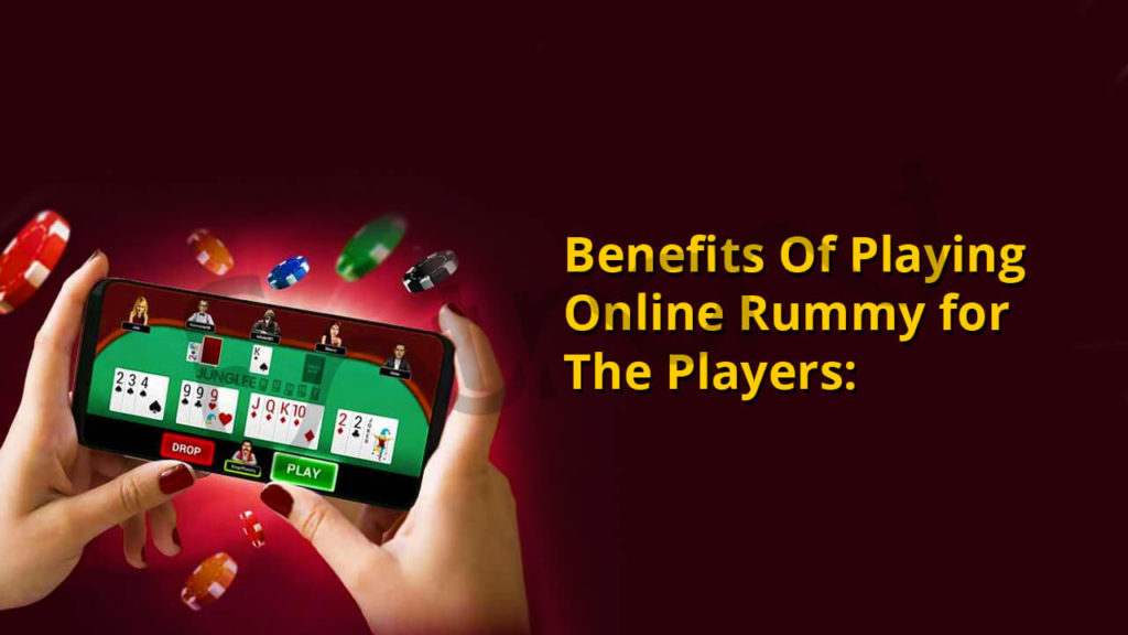 Benefits of playing Online Rummy for the players