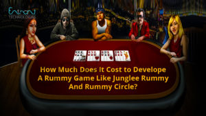 How much does it cost to develop a Rummy Game like Junglee Rummy & Rummy Circle?