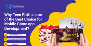 Why Teen Patti is one of the Best Choice for Mobile Game App Development?