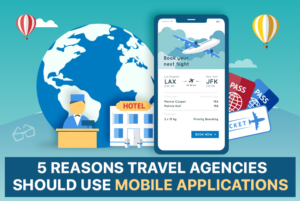 Reasons Travel Agencies Should Use Mobile Applications