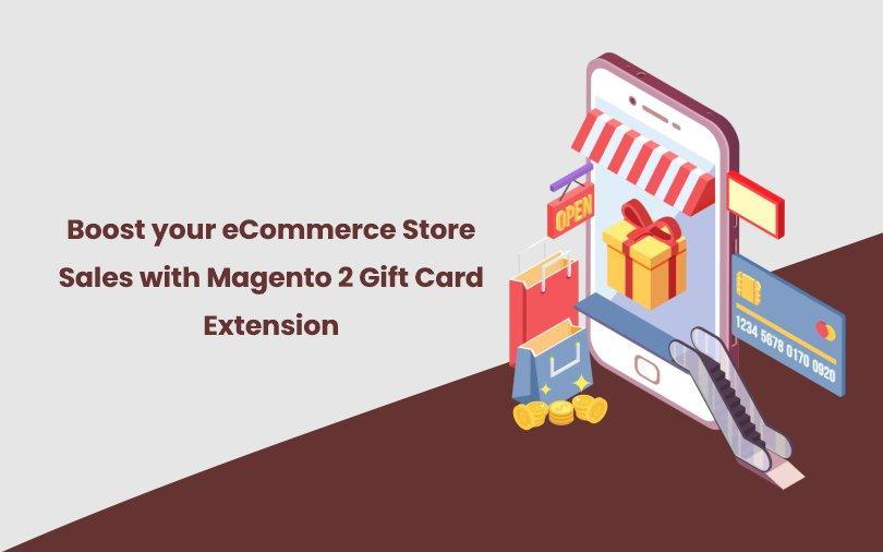 Boost your eCommerce Store Sales with Magento 2 Gift Card Extension
