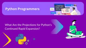 What Are the Projections for Python’s Continued Rapid Expansion?