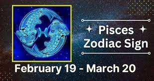 Pisces (19 February – 21 March)