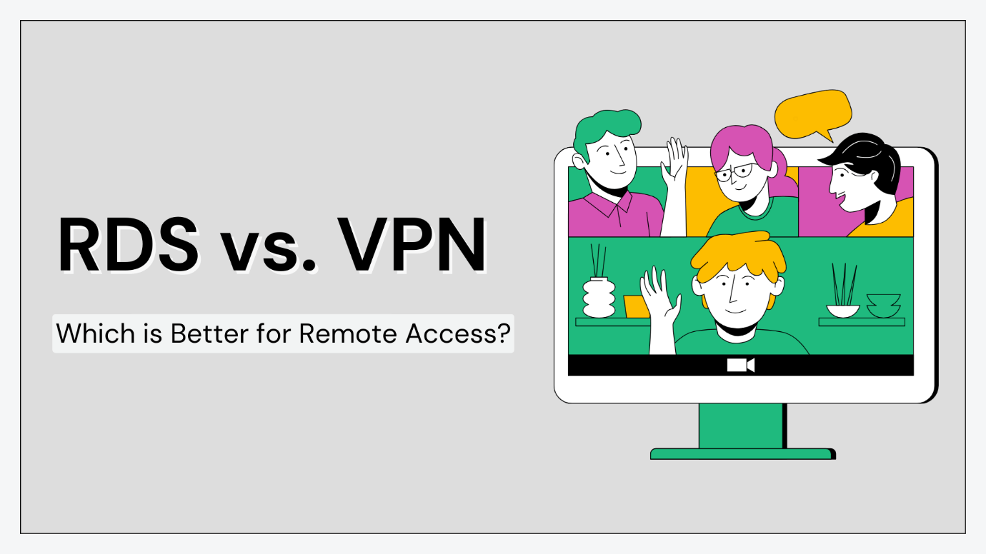 Remote Desktop Services vs. VPN: Which is Better for Remote Access?