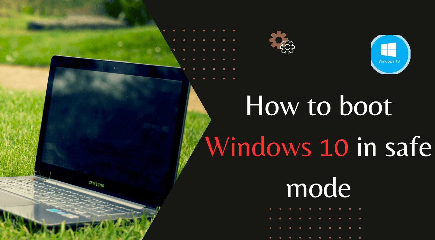 How to boot Windows 10 in safe mode