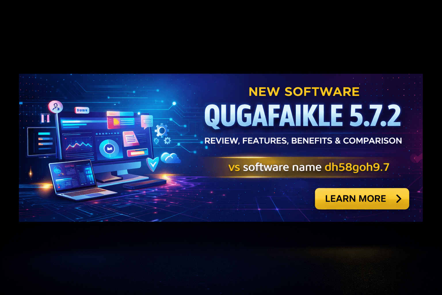 New Software Name Qugafaikle5.7.2 – Comparison with software name dh58goh9.7