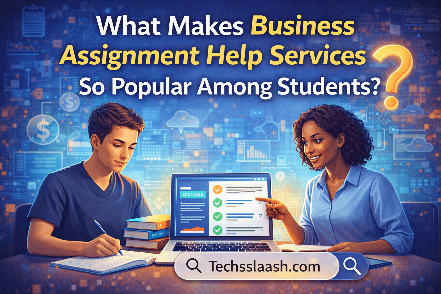 What Makes Business Assignment Help Services So Popular Among Students?