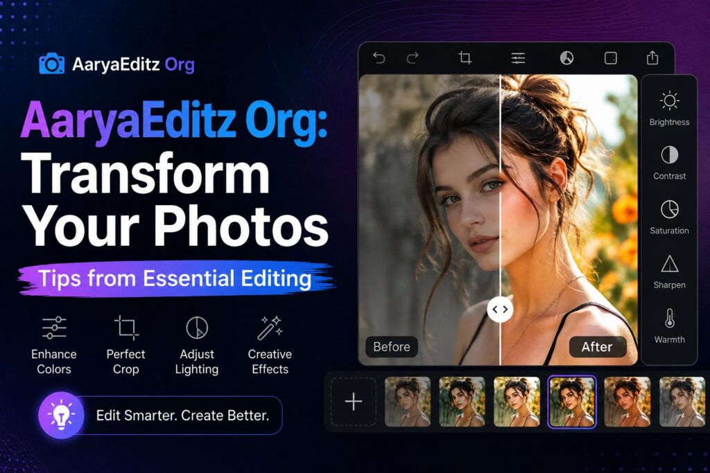 AaryaEditz Org Transform Your Photos Tips from Essential Editing